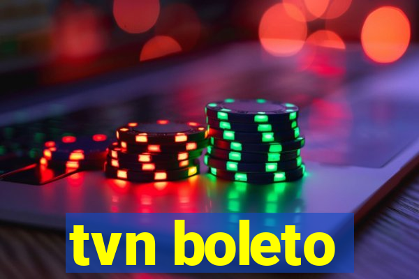 tvn boleto